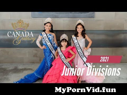 2021 Junior Divisions of Canada Galaxy Pageants (Little Miss Pre Teens Junior Miss) from junior miss pageant france 12 french nudist pageant beauty pageants nudist pagea Watch Video - MyPornVid.fun