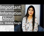 Dr. Shikha Singh