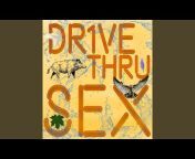 DR1VE THRU SEX - Topic