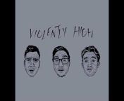 Violently High
