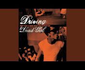 Driving Dead Girl - Topic