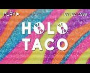 Holo Taco