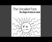 The Uncalled For - Topic