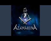 Azamakuna - Topic