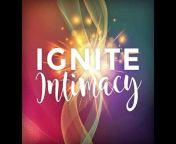 Ignite Intimacy