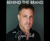 Behind the Brand with Bryan Elliott audio podcast
