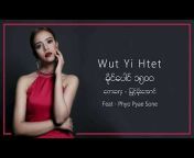 Wut Yi HtetOfficial Youtube Channel