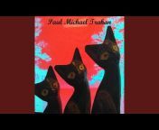 Paul Michael Trahan - Topic