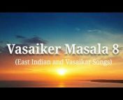 East Indian and Vasaikar Songs