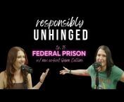 Responsibly Unhinged Podcast
