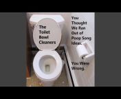 The Toilet Bowl Cleaners - Topic
