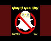 Gangsta Geek Harv