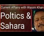 Current Affairs With Wasim Khan