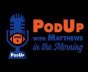 Pod Up with Matthews in the Morning