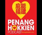Penang Hokkien Podcast 庇能福建