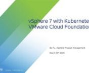 Kubernetes is changing Infrastructure needs. In this session we introduce VMware vSphere 7 with Kubernetes as part of VMware Cloud Foundation 4. Originally previewed in August 2019 as Project Pacific, and foundational component of the new VMware Tanzu portfolio, VMware vSphere 7 with Kubernetes supports all applications including modern and traditional applications using any combination of virtual machines, containers and Kubernetes. This session highlights Tanzu Kubernetes Grid, which is embedd
