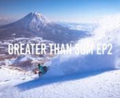Greater Than Sum Episode #2: JapannnJaPow tops the list of every skiers dream and that was no exception for the Greater Than Sum team. “Let’s do it and let’s do it big” they said as they committed to explore the country for 3 weeks in January. From Mount Yotei to avalanche barriers, the crew dove head first into all that Japan offered. Traveling with a group of 7 people was an adventure, and they had plenty of mishaps along the way. They learned that epic is not synonymous with easy, tha