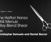 Hattori Hanzo Shears&#39; very own Christopher Samuels and Daniel Bacon talk shears in this informative educational series for hair stylists and barbers. From handle selection, proper holding of shears, cutting considerations, and tips and tricks you&#39;ve never heard before--there&#39;s something here for both new and experienced cutters alike.nnWant to try the shear that won