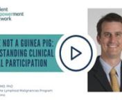 You’re Not a Guinea Pig: Understanding Clinical Trial Participation from 10 cll