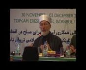 Dr Tahir-ul-Qadri speaks at International Conference Turkey on &#39;Peaceful Future in Afghanistan&#39;nDated: 30 November 2011nnhttp://www.minhaj.org/english/tid/15468/Dr-Muhammad-Tahir-ul-Qadri-speaks-at-an-international-conference-on-Peaceful-Future-in-Afghanistan.htmln nThe Centre for World Religions, Diplomacy and Conflict Resolution (CRDC) at George Mason University, Washington D.C. along with Institute for Middle East Studies at the Marmara University, Istanbul organized and hosted the internat