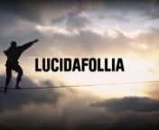 Lucidafollia displays these last two years: hard working, travelling and making friends around the globe. The music is composed by Lorenzo