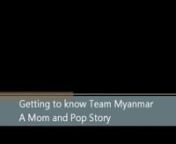 Getting to know Team Myanmar - A Mom and Pop Story from myanmar mom