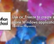This video demonstrates how to use a cx_Freeze script to create a stand-alone application that will run on any Windows machine.