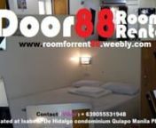 Door88 Room RentalsnCLEAN ● CONVENIENT ● ACCESSIBLEnDaily Rate as low as 200.00 / per person 24hrs and fully air-conditionnLocated at Isabelle de Hidalgo Condominium, QuiaponManila PhilippinesnContact us, Viber: +639055531948nVisit our website for more details: roomforrent88.weebly.comnn● Experience a kind of clean and relaxing stay at the heart of the city away from home.n● Door88 Room Rentals offer a great value of your money by giving the best of its services.n● Assisting you every
