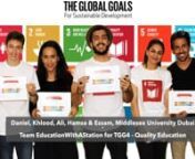 This is a short case study of youth engagement with the ‪#‎GlobalGoals‬ from Middlesex University Dubai which I&#39;m sharing in advance of #UNNGO2016‬ which begins tomorrow.nnHere we meet the team of Education With A Station who organised two activities at our day of action. They would escort delegates around a Gallery of Goals and explain in detail the different activities taking place; then they would escort them to a special booth where they would have their picture taken with a Global G