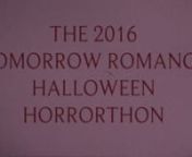 Trailer for the 2016 Tomorrow Romance Halloween Marathon. All clips taken from trailers, shorts, &amp; music videos that will be played between features.nnMusic: