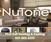 Contact First Call Heating &amp; Cooling for your next NuTone Air Condition and Heating repair in Clarksville TN.nnP:931-683-2255nSMS: 931-683-2255nWEB: www.clarksvilleheatingcooling.com nFB: https://www.facebook.com/First-Call-Heating-Cooling-762250280584851/?ref=settingsnGoogle + : https://plus.google.com/fchcnBlog: http://firstcallclarksville.blogspot.com/nn--------------------------------------------------------------------------------------nRelated Terms:nAir Conditioning Repair nHeating Re