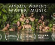 Featuring the Leweton Village Cultural Group from the Bank Islands Vanuatu.nProduced by Further Arts, Wantok Musik,Thomas Dick and Sandy Sur.nnDirected by Tim Cole, n(follow my current project, uniting music across the Indian and Pacific Oceans. http://www.smallislandbigsong.com/ )nnThe performers of the Vanuatu Women’s Water Music group hail from the remote northern tropical islands of Vanuatu. They travel the world performing the Na Mag and Ne Lang dances as a prelude to the mystical water m