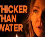 THICKER THAN WATERnnStarring Andrea Roth, Eric Osborne, Tygh Runyan, Katie Douglas, Kayla Henry, Josh JohnstonnDirected by Caroline Labrèche, written by David Elver &amp; Andrea Stevens.nnIt has been a year since Paige and Nathan Petrovic tragically lost their teenage son Zach.Nathan and daughter Addie have slowly been putting their lives back together. Paige, however, remains consumed by grief and withdrawn, and is unable to work.In order to supplement Paige’s lost income, the family dec