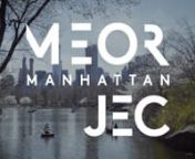 Meor Manhattan Promotional Video from meor