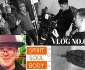 On this Spirit Soul Body Vlog we get