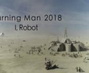 3eme version modifiée, (3rdversion) nnEt oui, on ne le pensait pas , nous voila de retour à Burning Man pour la 3ème fois.nDéjà que la 1ère fois, on avait étonné nos enfants de se rendre dans cet événement unique, il faut bien le dire,dans le désert du Nevada.nnJ&#39;ai raconté sur ma page de Burning Man 2016 ce que représente ce festival comme disent certains ou cet évènement.nNi un festival de musique mais de la musique partout, ni un festival artistique mais des Œuvres d&#39;arts