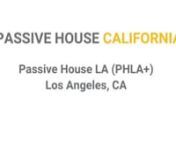 Passive House Los Angeles (PHLA+) is located in Los Angeles and is one of the first new construction Passive Houses in Southern California build to the International Passive House Standard.