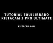 Explicación detallada de como equilibrar el estabilizador KietaCAM3 PRO Ultimate y detalles básicos a tener en cuenta para sacarle todo el rendimiento.nhttp://kietacam.com