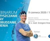 Webinarium - Oczyszczanie rany i pobudzenie gojenia - dr n med Grzegorz Krasowski from rany