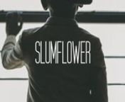 Slumflower (Director's Cut) from emily taylor x