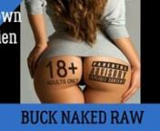 Buck Naked Raw tells the modern day tale of &#39;artists&#39;flashing the gash for cash. But don&#39;t they all look cute in their birthday suit???