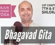 Jai Guru Dev !nnI am Brijit Dighe. Art of Living Teacher and disciple of Gurudev Sri Sri Ravi Shankar ji.nnI welcome you all to &#39;Bhagavad Gita - Learn &amp; Chant Shlokas&#39; series.nnIn this video I am teaching 7th &amp; 8th Shlokas from 1st Chapter Arjun Vishad Yoga of Bhagavad Gita!nnPls comment and let me know what you wish more....nn****************************************nFull Series- https://www.youtube.com/playlist?list=PL5eSKuK9CcMXXApHs4y-kH5mlBuiwkEcBnnYou may subscribe the channel - h