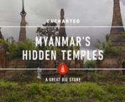 Explore Crumbling Towers Hidden in Myanmar’s Jungle from hidden myanmar s