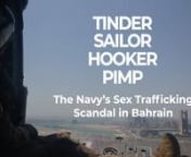 Longform feature on a sex trafficking problem among U.S. sailors in the Middle East.