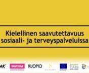 Julkaisupäivä: 15.12.2022nnVideoon on tekeillä kuvailutulkkaus. nnVideo on tuotettu hankkeessa Ydinasia - Kielellinen saavutettavuus sosiaali- ja terveyspalveluissa.nHankkeen rahoittaja: Etelä-Savon elinkeino-, liikenne- ja ympäristökeskus. Euroopan Unioni, Euroopan sosiaalirahastot. Kestävää kasvua ja työtä 2014–2020 Suomen rakennerahasto-ohjelma.nHankeaika: 1.2.2021–31.12.2022.nnHankekumppanit: Humanistinen ammattikorkeakoulu, Savonia-ammattikorkeakoulu, Kuopion kaupunki ja Siil