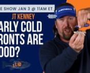 Major League Fishing&#39;s JT Kenney is on The Bass University LIVE 1/3 @ 11AM to discuss why early season winter cold fronts are good for bass fishing. Don&#39;t put your fishing tackle away when the cold fronts move in, brave the weather and see the payoffs with big bags of cold winter and early spring bass.nnWant to buy bass fishing tackle featured in this show? Check out TackleDirect, our tackle partner! https://tackle.bassu.tvnnWant some awesome Nichols Lures and Dirty Jigs? JT Kenney is a big beli
