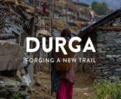The first guide from her village in northern Nepal, 34-year-old Durga Rawal was always on the lookout for a path to independence. While the girls around her were left to grow up working on family farms and in their homes, Rawal pursued another direction—changing not only the societal and familial expectations of herself, but for future generations.