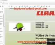 https://www.heydownloads.com/product/claas-variant-350-variant-370-variant-360-365-variant-380-385-guard-rail-kit-fitting-instructions-manual_fr_en_de_es_ru/nnnClaas VARIANT 350 VARIANT 370 VARIANT 360 - 365 VARIANT 380 - 385 Guard rail kit Fitting Instructions Manual_FR_EN_DE_ES_RUnn1 Introductionn11 General points 25n12 Machines that can be fitted 25n2 Safety advicen21 Important 26n211 General points 26n212 Use in accordance with original specifications 26n22 Safety instructions 27n221 Definit