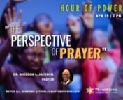 Hour of PowernTHE PRESPECTIVE OF PRAYER - Lesson #1