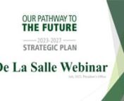 President David Holquin delivers an insider prespective webinar detailing the new De La Salle High School Strategic Plan: Our Pathway to the Future.